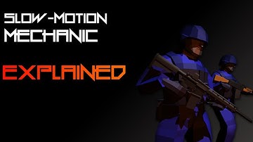 [Ravenfield] Slow-motion Mechanic Explained