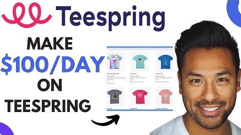 How to Make Money on Teespring  - Teespring Tutorial for Beginners ($100/day)