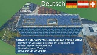 [Praxis] PV-Anlagen schneller planen mithilfe von Google Earth Pro & PV*SOL premium (3D - Schweiz)