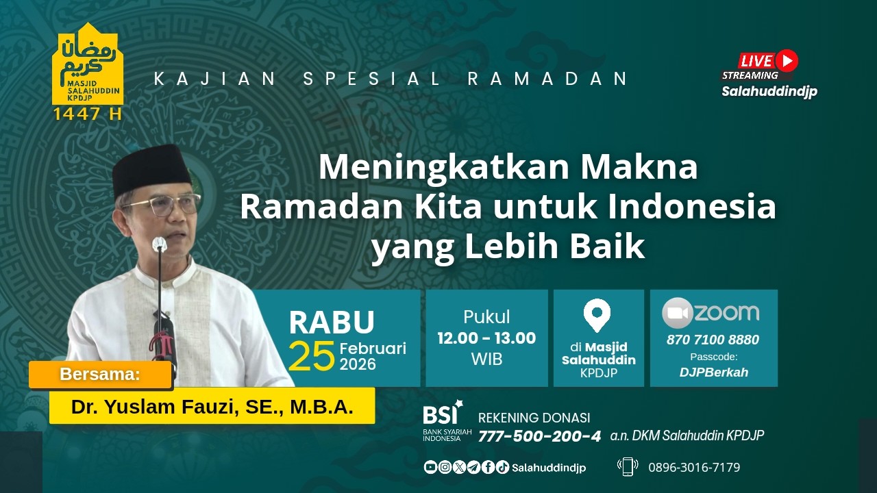 Meningkatkan Makna Ramadan Kita untuk Indonesia yang Lebih Baik | Dr. Yuslam Fauzi, SE., M.B.A.