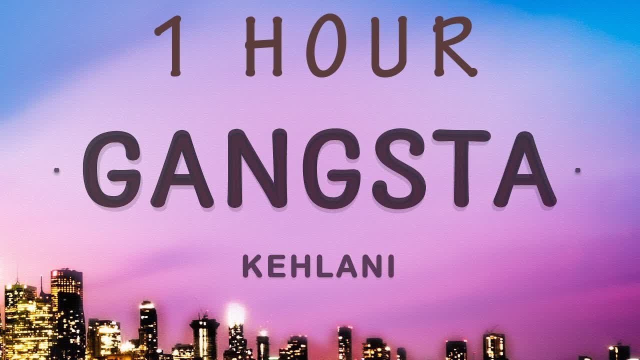 [1 HOUR 🕐 ] Kehlani - Gangsta (Lyrics) Gangsta Harley Quinn - YouTube