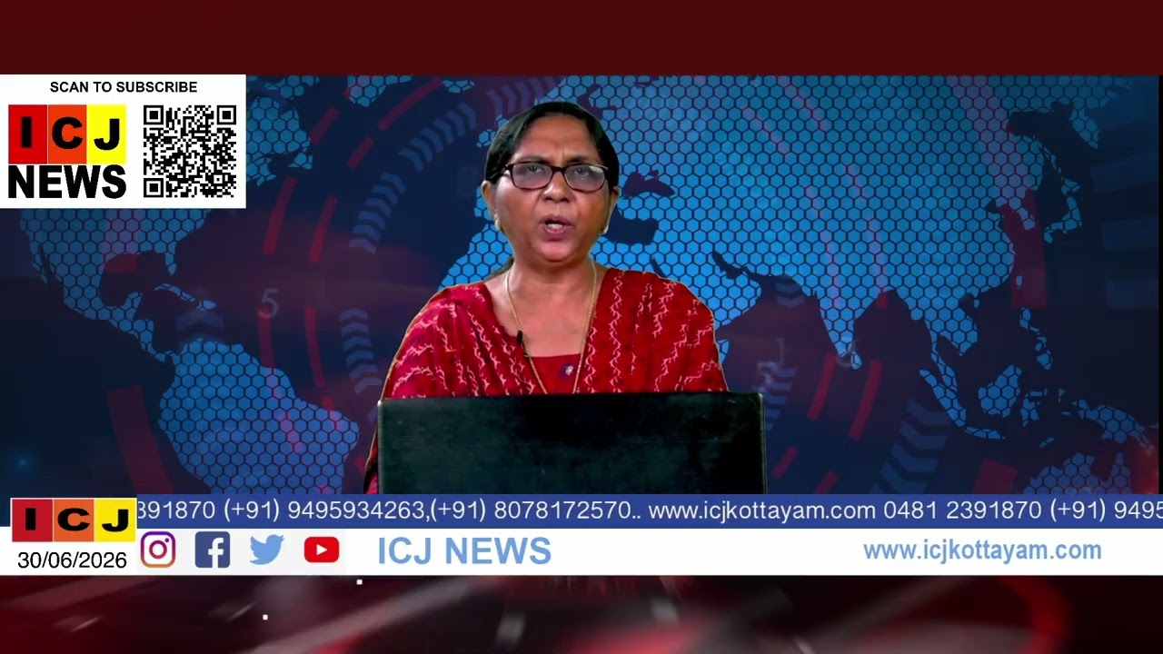 ICJ NEWS 30/06/2026-MALAYALAM NEWS | KERALA