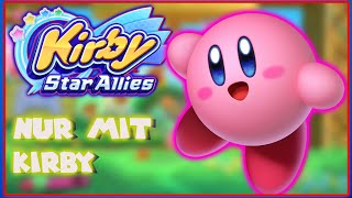 Kann man Kirby Star Allies nur mit Kirby durchspielen?
