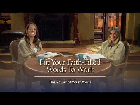 Put Your Faith-Filled Words To Work