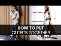 How to Put Outfits Together | How to Get Dressed Easily Everyday