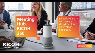 RICOH 360 Meeting Hub | Cámara 360°, micrófono y altavoz para reuniones híbridas