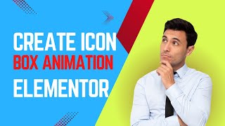 Elementor Tutorial: Add Animated Icon Boxes for Free | Captivate Your Audience with Dynamic Design!