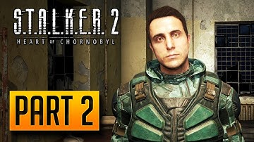 S.T.A.L.K.E.R. 2: Heart of Chornobyl - Walkthrough Part 2: Answers Come at a Price
