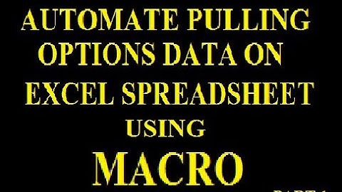 HOW TO PULL OPTION CHAIN DATA ON EXCEL SPREADSHEET USING MACRO