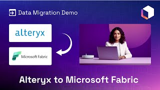 Migrate Alteryx Workflows to Microsoft Fabric in Minutes | Automated Workflow Conversion with FLIP