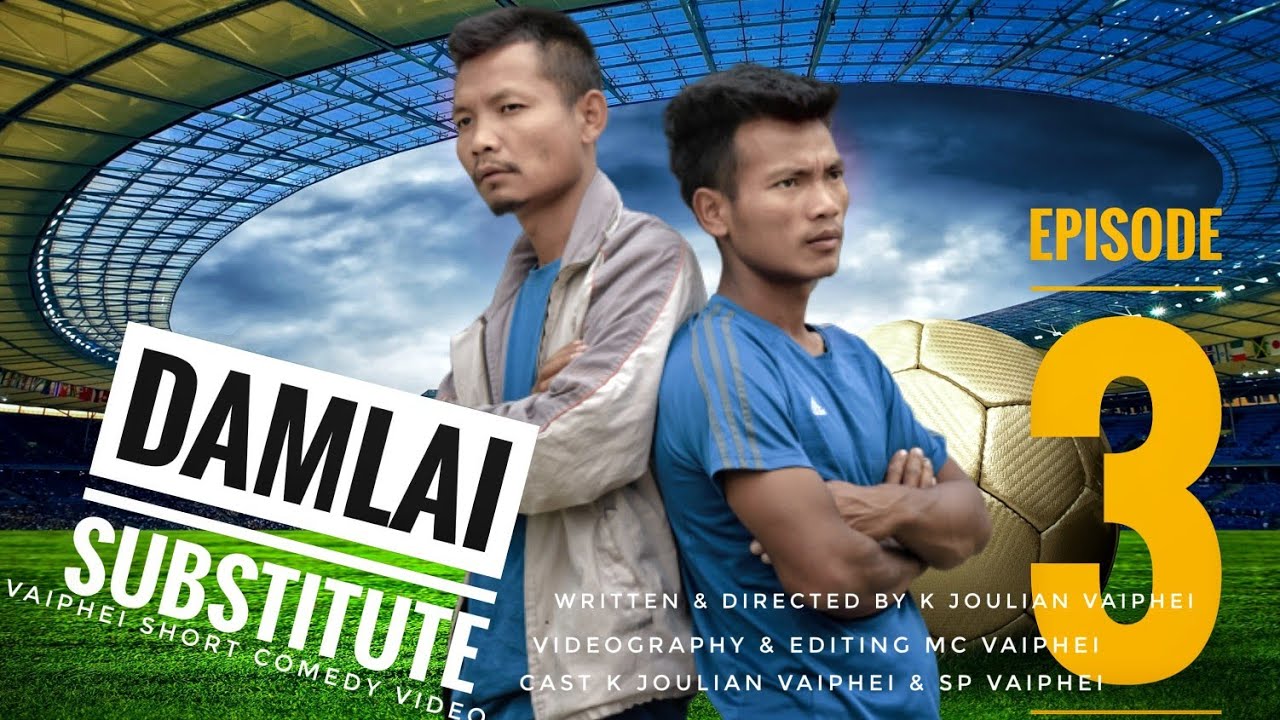 DAMLAI SUBSTITUTE Episode 3 Vaiphei Comedy