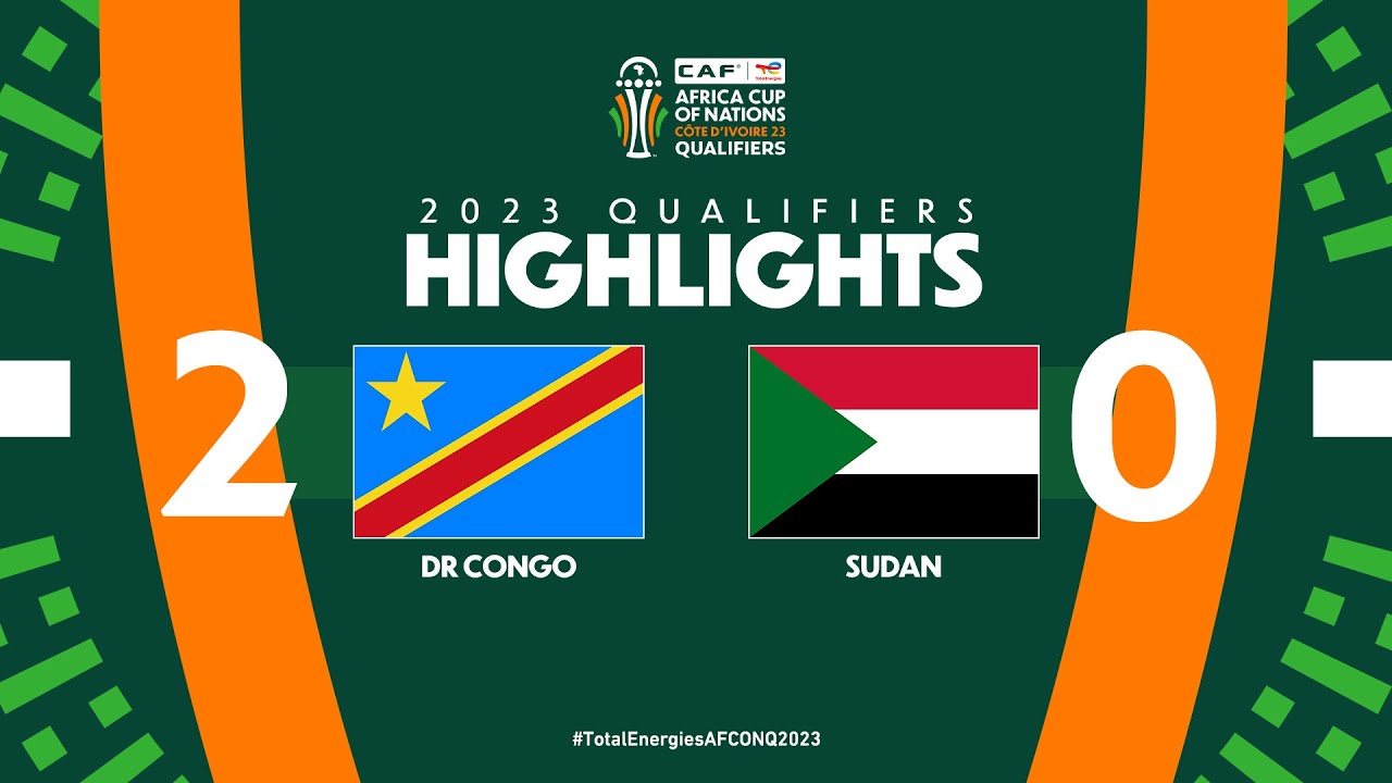 ⁣DR Congo 🆚 Sudan | Highlights - #TotalEnergiesAFCONQ2023 - MD6 Group I