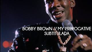 Bobby Brown | My Prerogative | sub. español