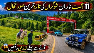 Naran Shogran Latest Update 11 August 2026 Travel Guide Road Conditions Hotel Rents ?
