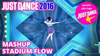 MASHUP | Stadium Flow, Imposs | 5 STARS, 5/5 GOLD | Just Dance 2016 [WiiU]