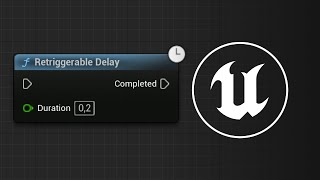 Retriggerable Delay (Flow Control) - Tüm Node'lara Bakış | Unreal Engine 5 Tutorial #UnrealEngine
