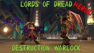 Lords Of Dread H, Sepulcher Of The First Ones, Destruction Warlock Pov