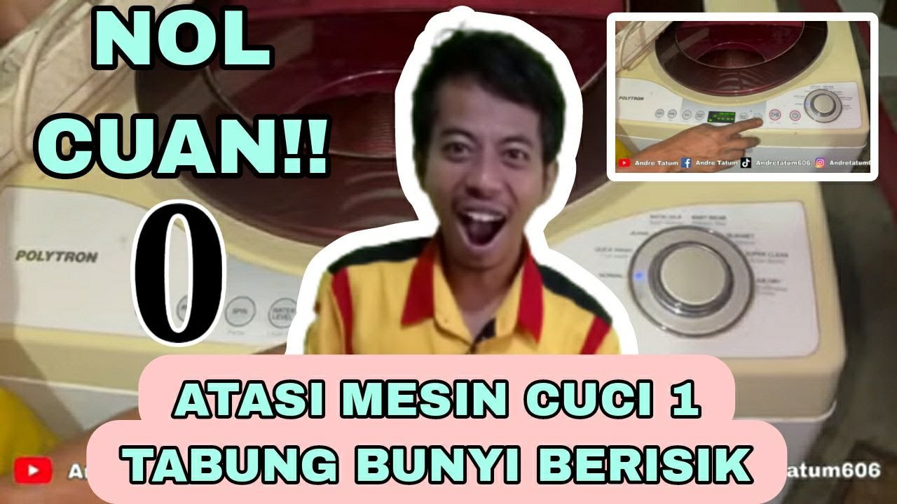 NOL CUAN...❗❗ATASI MESIN CUCI 1 TABUNG BUNYI BERISIK