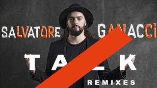 Salvatore Ganacci - Talk (7 Skies Remix)