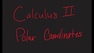 CALC II Practice Problems: Polar Coordinates