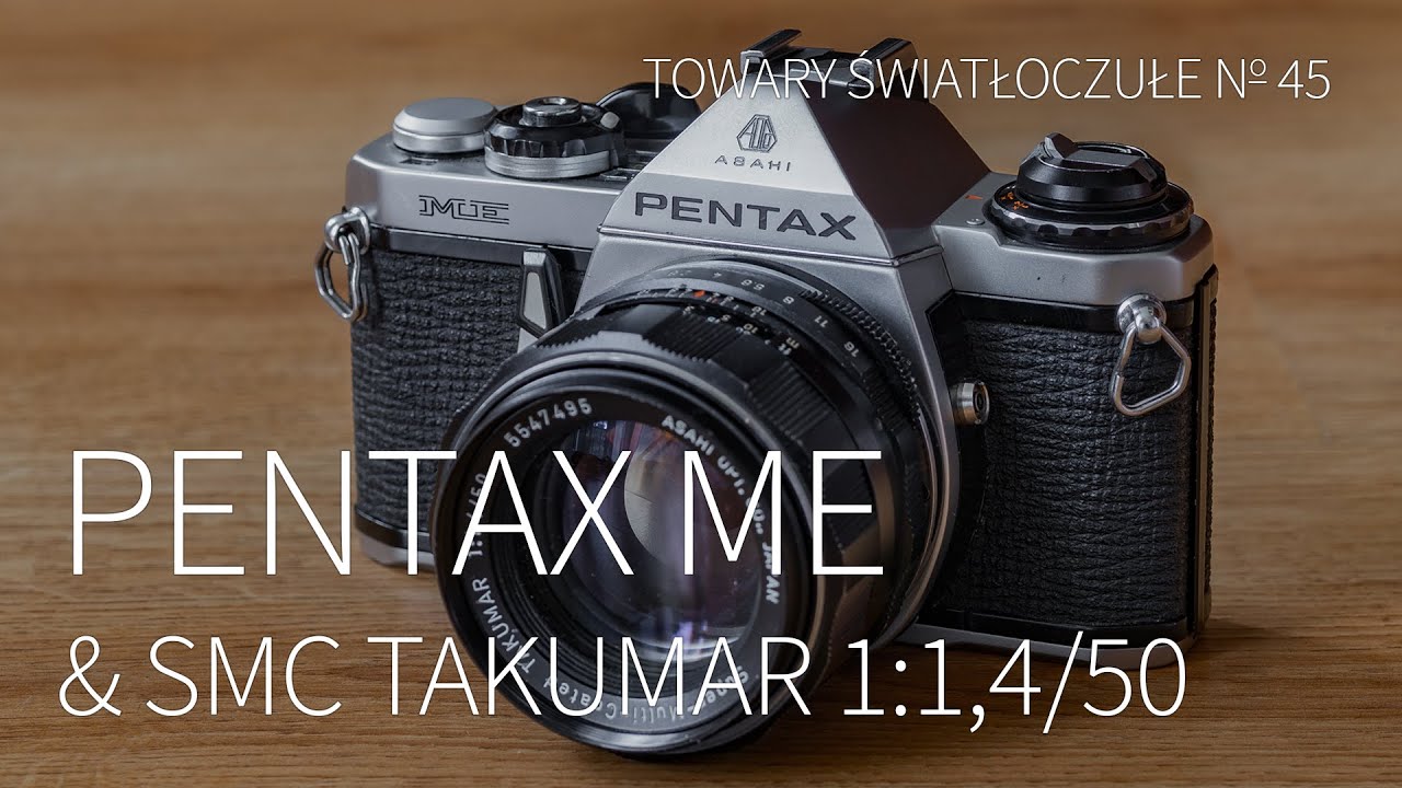 Pentax ME & SMC Takumar 1:1.4/50 [PHOTOSENSITIVE PRODUCTS 45