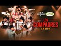 Los Compadres – Los Tucanes de Tijuana x Tapy Quintero (En Vivo)