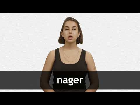 How To Pronounce NAGER In French 