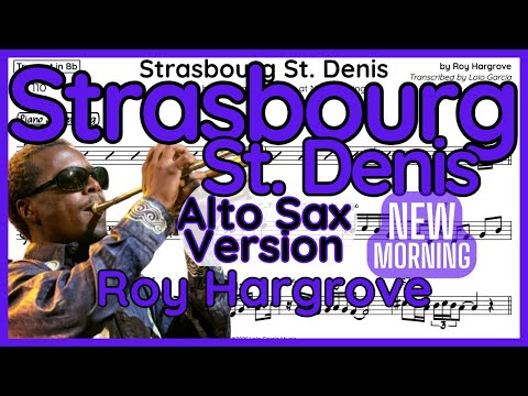 Strasbourg St Denis (Live at New Morning) - Roy Hargrove - Alto Sax Transcription