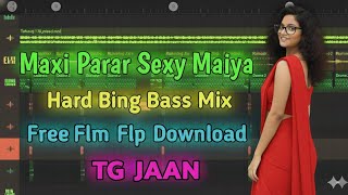 ​🔥 Maxi Parar Sexy Maiya FLP Project 2025 | New Hard Bass Mix | Free FLM FLP Download