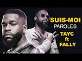 Tayc - SUIS-MOI feat. Fally Ipupa (PAROLES)