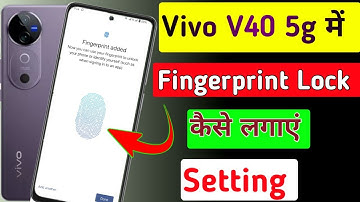 Vivo V40 5g me indispey fingerprint setting // display fingerprint lock in vivo v40 5g me