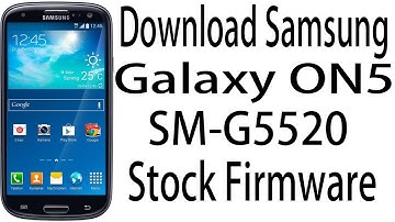 Download Samsung Galaxy ON5 SM-G5520 Stock Rom ! Official Firmware Update