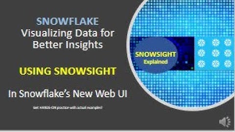 SNOWSIGHT Explained: Creating a Snowflake Visualization Dashboard a Great New Tool for Data Analysts