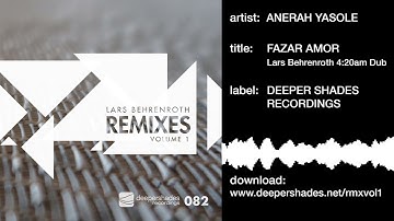 Anerah Yasole "Fazar Amor (Lars Behrenroth 4:20am Dub)" Deeper Shades Recordings DSOH082