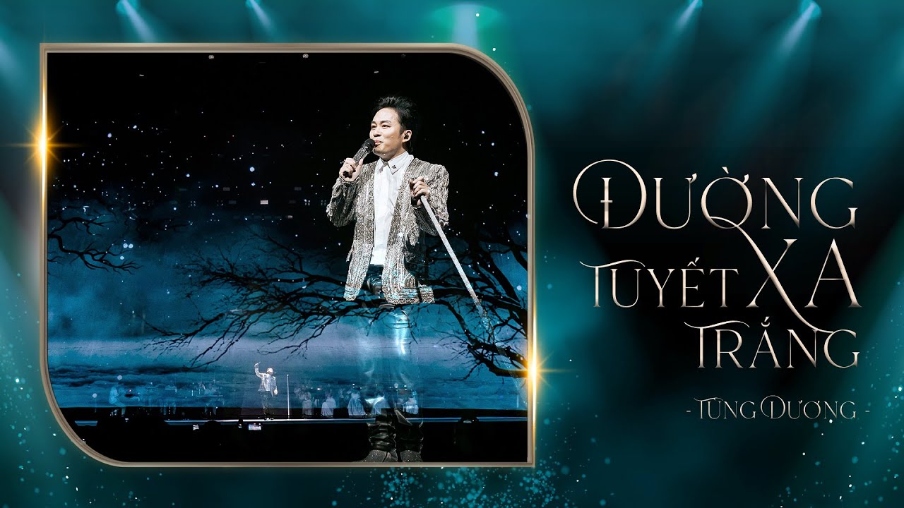 ĐƯỜNG XA TUYẾT TRẮNG - Tùng Dương (Liveshow Concert 20 Năm Ca Hát)