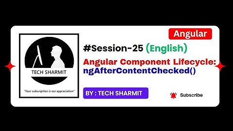 ngAfterContentChecked() in Angular | Angular tutorial for beginners in English 2025 (Session-25)