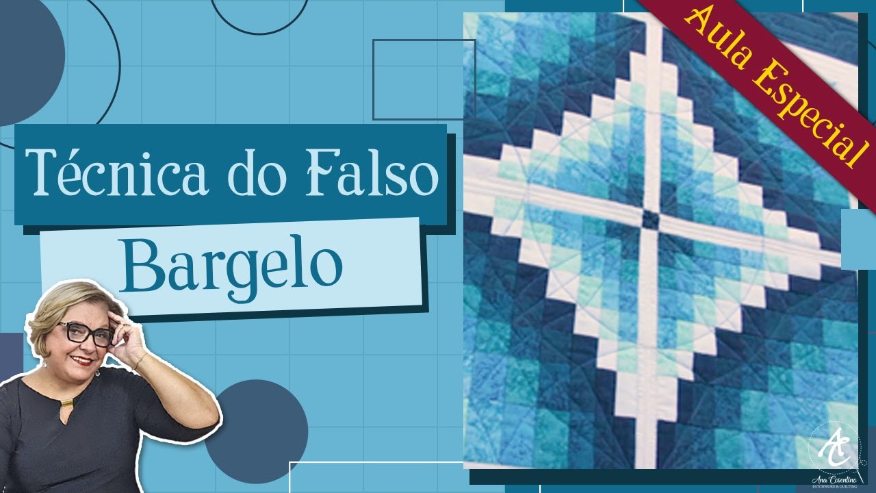 Técnica do Falso Bargelo | Aula Especial | Patchwork Sem Segredos | Ana Cosentino
