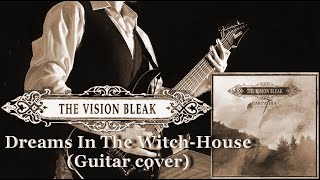 The Vision Bleak - Dreams In The Witch House (Guitar cover)