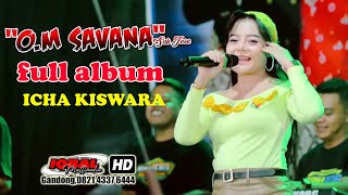 full album icha kiswara - savana sak jose