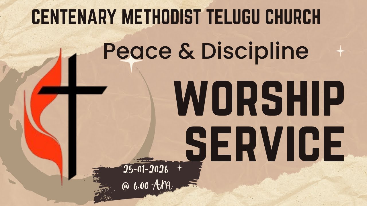 Peace & Discipline  Worship Service || 25-01-2026 || 6:00 AM || Centenary Methodist Telugu Church