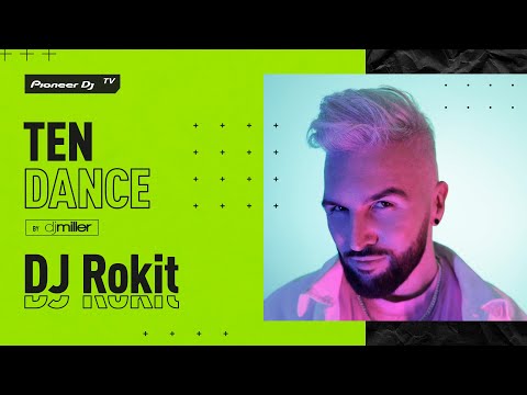 tenDANCE show #68 w/ DJ Rokit @ Pioneer DJ TV
