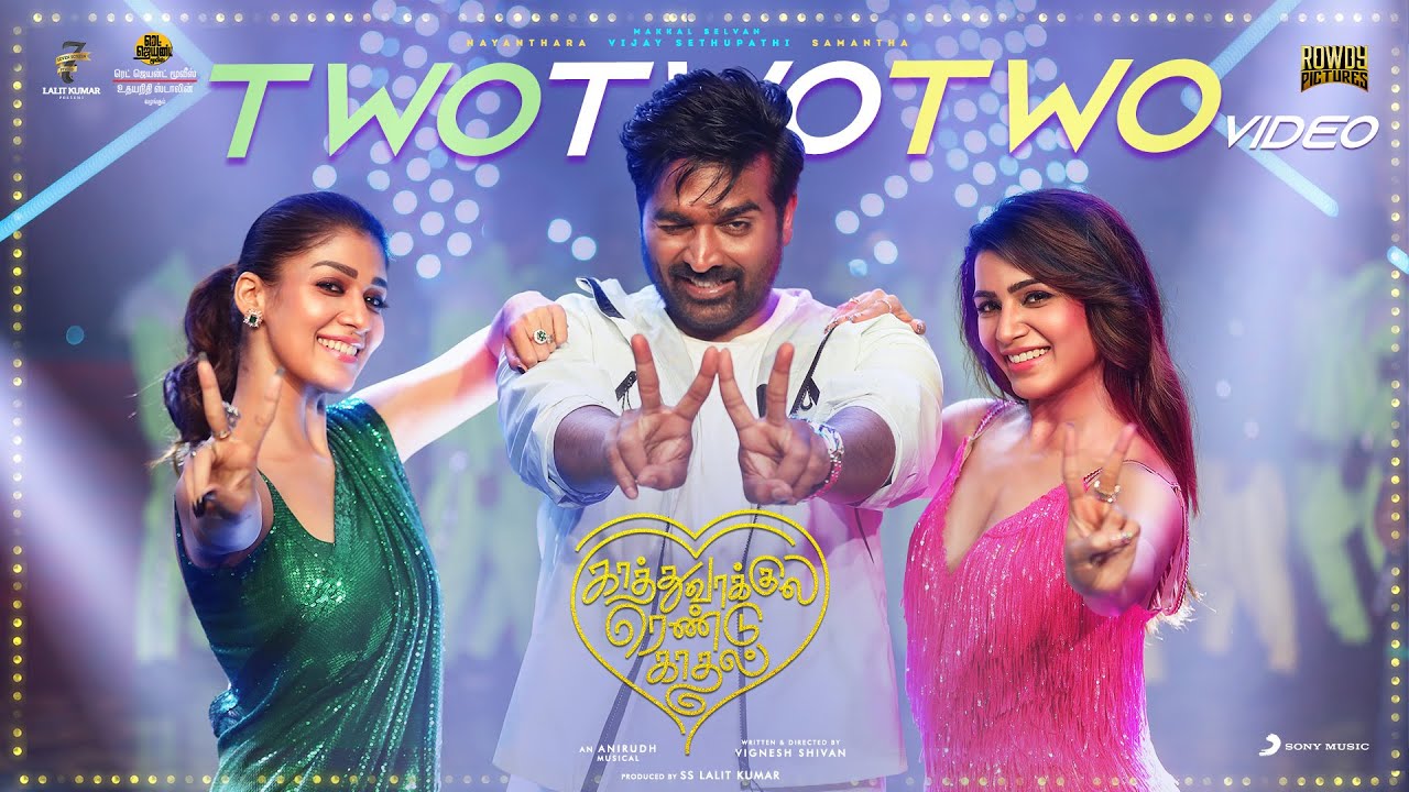 Two Two Two   Video Song  Kaathuvaakula Rendu Kaadhal  Vijay Sethupathi  Anirudh  Vignesh Shivan