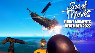Sea of Thieves - Funny Moments | December 2022
