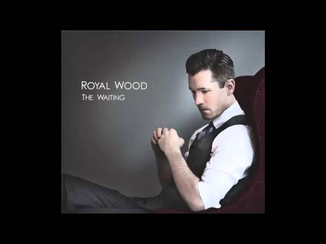 在 YouTube 上观看 Waiting - Royal Wood 在 YouTube 上观看 Waiting - Royal Wood
