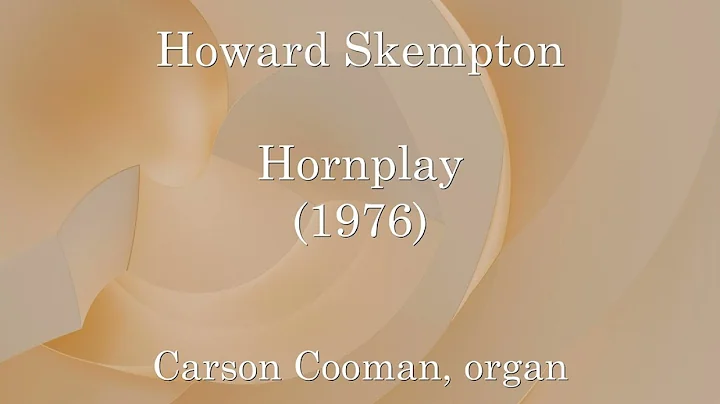 Howard Skempton  Hornplay (1976) for organ