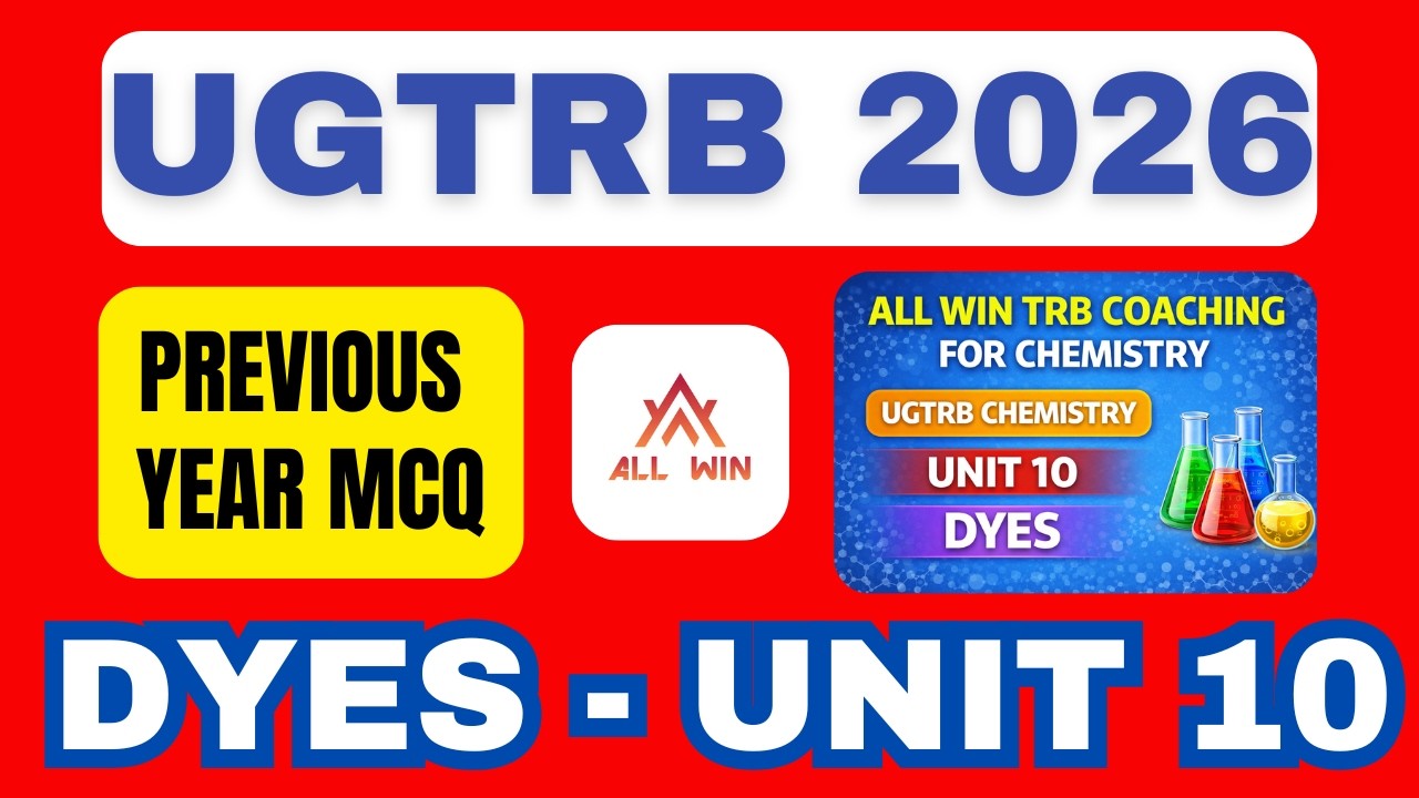 UGTRB Chemistry 2026 | Dyes | Unit - 10 | All win TRB Chemistry | previous year MCQ |