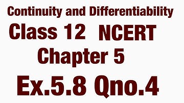 Continuity and Differentiability|| NCERT Class 12 chapt 5 Ex.5.8..Qno.4..