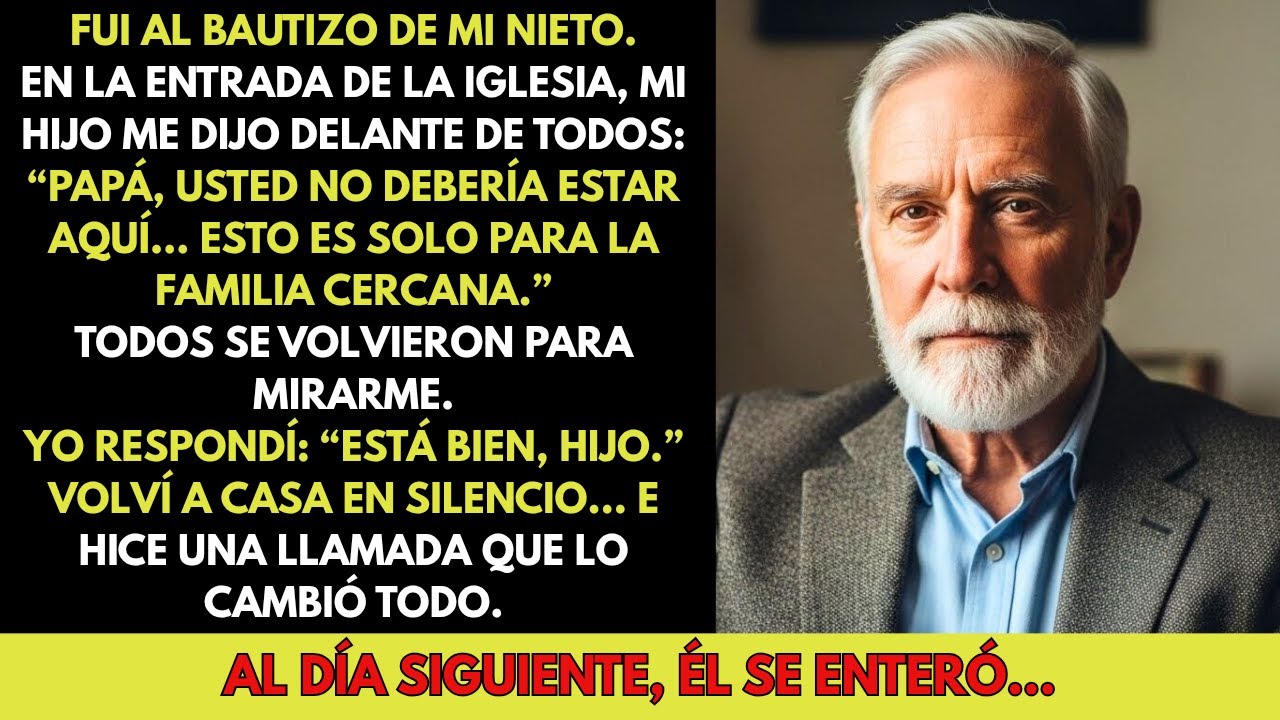 Mi Propio Hijo Me Echó del Bautizo de Mi Nieto…“Solo Entra la Familia Cercana, Papá”...