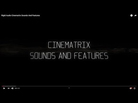Rigid Audio Cinematrix Sounds And Features