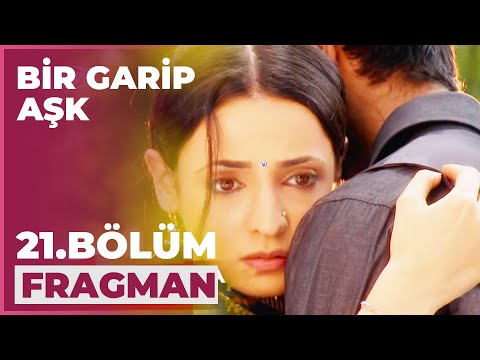 Bir Garip Aşk 21. Bölüm Fragmanı - 20 Kasım Cuma